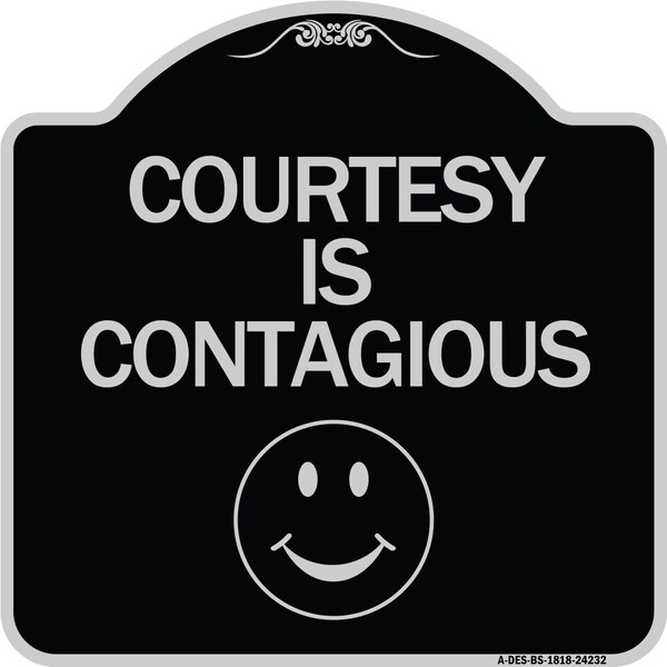 Courtesy Is Contagious Heavy-Gauge Aluminum Architectural Sign, 18" x 18", BS-1818-24232